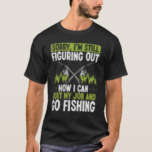 T-shirt Pêcheur Comment puis-je quitter mon emploi Pêcheu