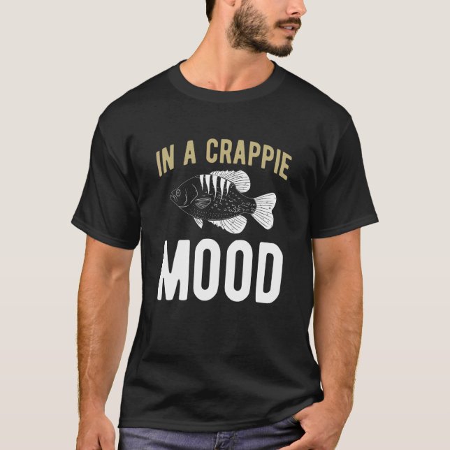 T-shirt Pêcheur dans un état d'esprit Crappie (Devant)