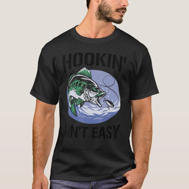 T-shirt Pêcheur de Hookin' Ain't Easy Fishing 2 (Devant)