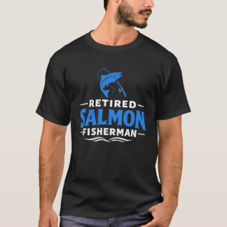 T-shirt Pêcheur de saumon à la retraite Humour de pêche