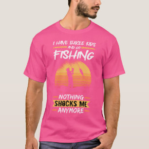 T-shirt Pêcheur J'Ai Trois Et Aller Pêche Basse Pêche Pêch