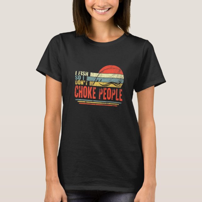 T-shirt Pêcheur Je Poisson Donc Ne Pas Choquer Les Gens Pê (Devant)