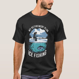 T-shirt Pêcheur Mon plan de retraite pêche sur glace, trou