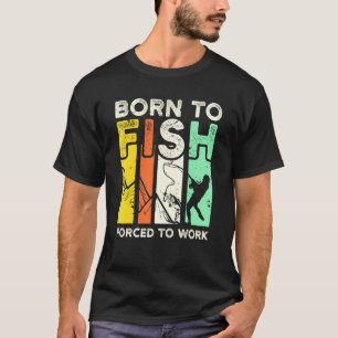 T-shirt Pêcheur Né Pour Pêcher Pêcheur De Poisson