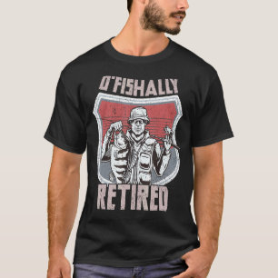 T-shirt Pêcheur O'fishally Retraité Drôle Papa Pêcheur Poi
