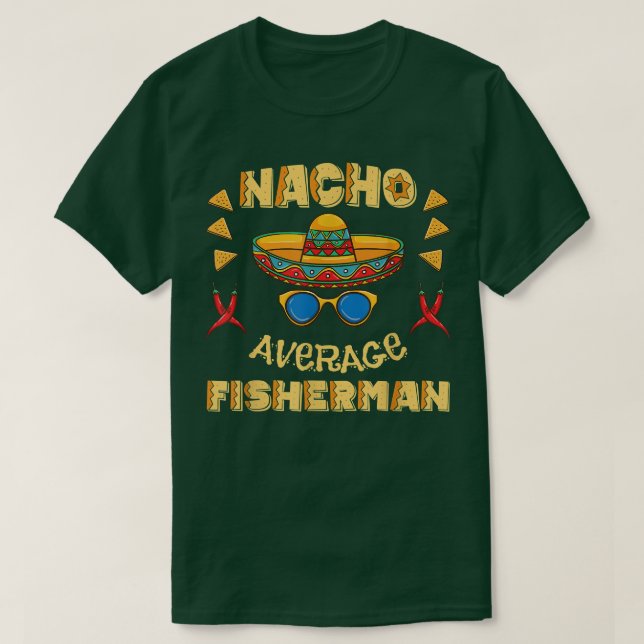 T-shirt Pêcheur pas moyen Nacho Cinco De Mayo  (Design devant)