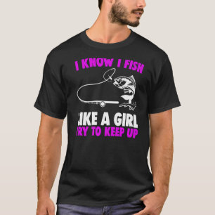 T-shirt Pêcheur Pêche Je Sais Que Je Pêche Comme Une Fille