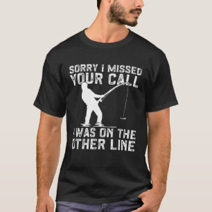 T-shirt Pêcheur  Pêcheur J'étais sur l'autre ligne à pêche