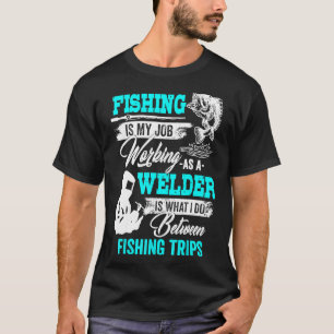 T-shirt Pêcheur Soudeur Soudeur Travailleur Voyage de pêch