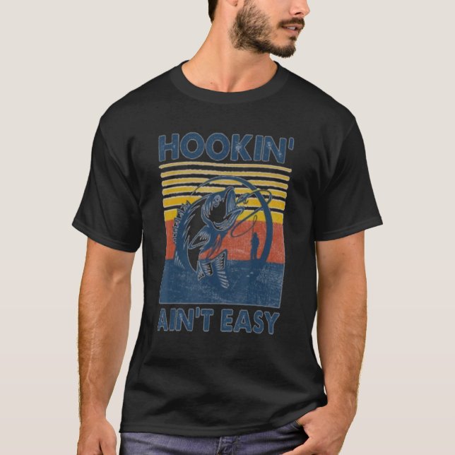 T-shirt Pêcheurs Vintages faciles de Hookin' Ain (Devant)