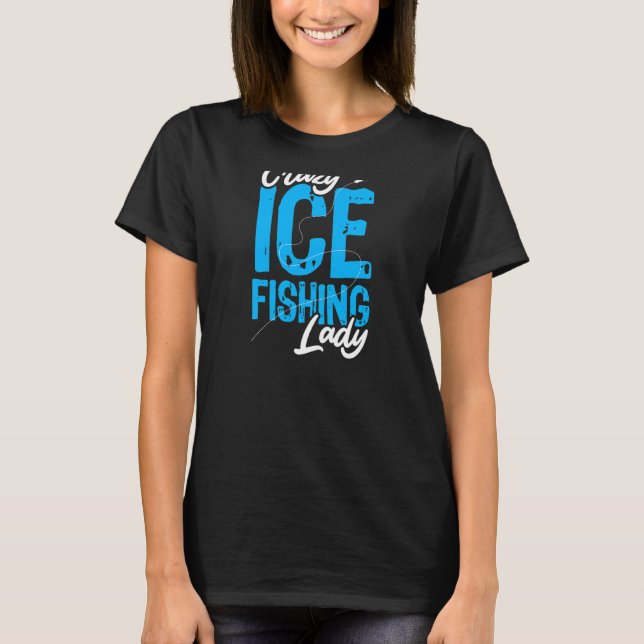 T-shirt Pêcheuse folle de pêche sur glace pour femmes Pass (Devant)