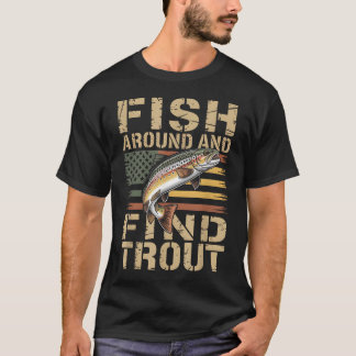 T-shirt Pêchez Autour Et Trouvez La Truite Truite Brune Pa