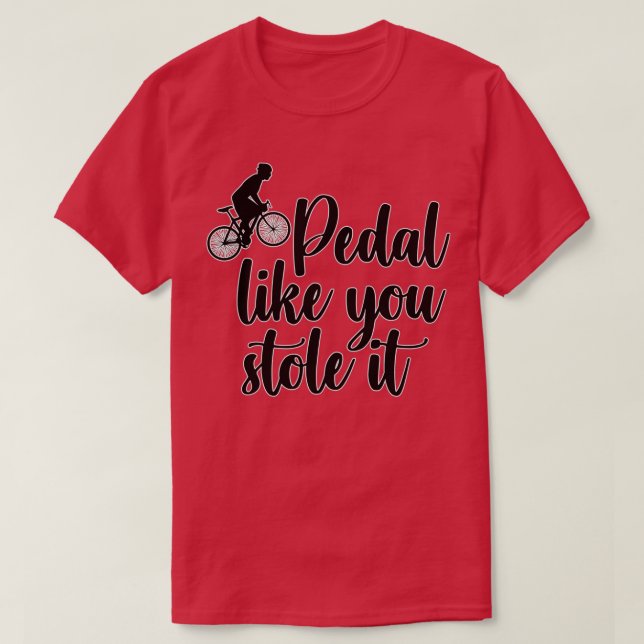 T-shirt Pédale comme vous l'avez volé (1) (Design devant)