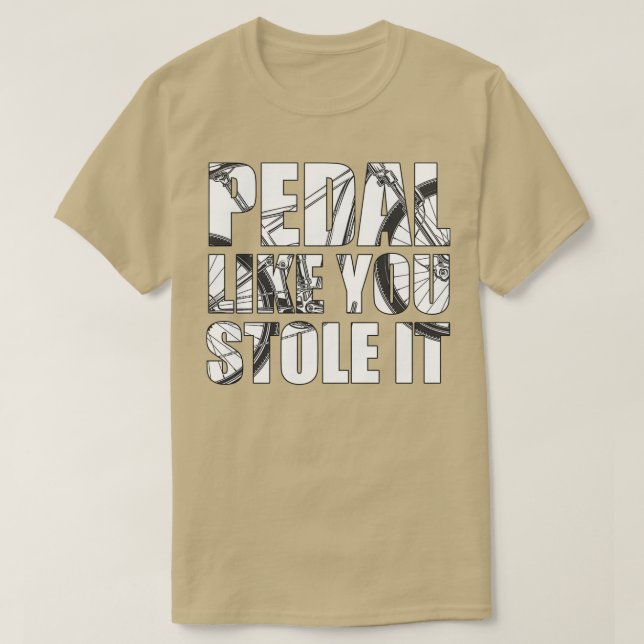 T-shirt Pédale comme vous l'avez volé (3) (Design devant)