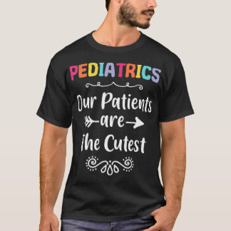 T-shirt Pédiatrie Nos patients sont le cadeau le plus parf