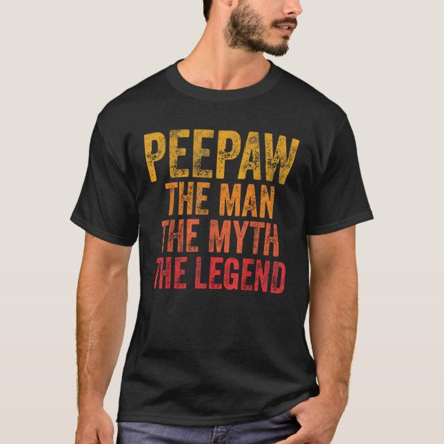 T-shirt Peepaw L'Homme Le Mythe La Légende Chemise Drôle G (Devant)