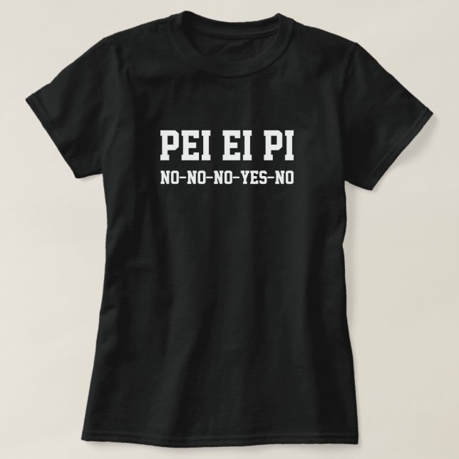 T-shirt PEI E-I pi NO--aucun-aucun-oui-aucun (Design devant)