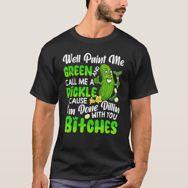 T-shirt Peins-Moi Vert Et Appelle-Moi Un Concombre De Pick (Devant)