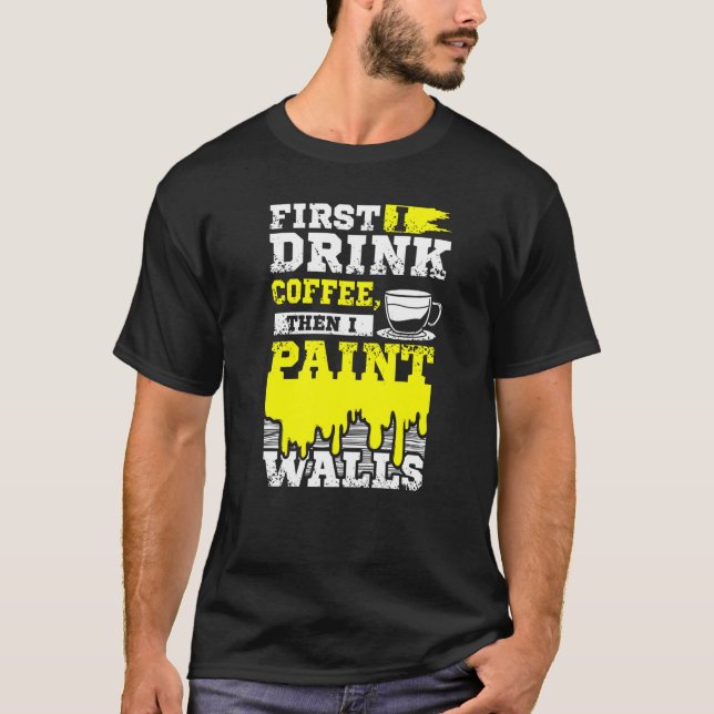 T-shirt Peintre de café et de murs (Devant)