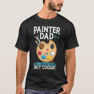 T-shirt Peintre Papa - Comme Un Père Régulier Mais Glacièr