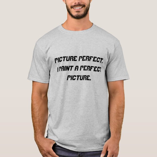 T-shirt Peinture de l'image Perfect.I une image parfaite (Devant)