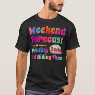 T-shirt Peinture de roche Week-end Prévision Peinture de r