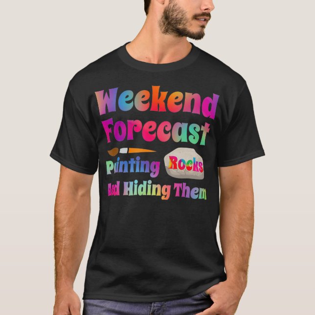 T-shirt Peinture de roche Week-end Prévision Peinture de r (Devant)