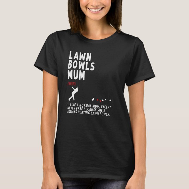T-shirt Pelouse Bowls Mum Idea For Women & Retirement (Devant)