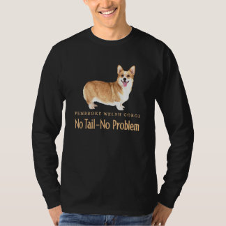 T-shirt Pembroke Welsh Corgi Pas de queue Pas de problème