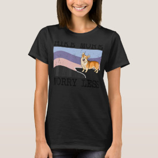 T-shirt Pembroke Welsh Corgi Randonnée Plus Inquiète Moins