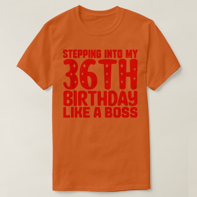T-shirt Pénétrer Dans Mon 36e Anniversaire Comme Un Patron (Design devant)