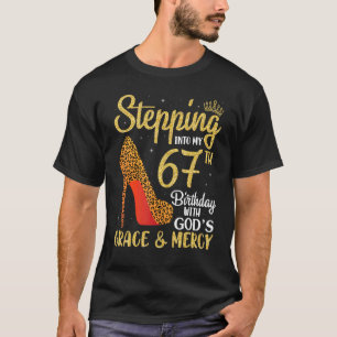 T-shirt Pénétrer dans mon 67e anniversaire avec la grâce d