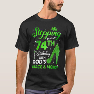 T-shirt Pénétrer Dans Mon 74e Anniversaire Avec Dieu Grace