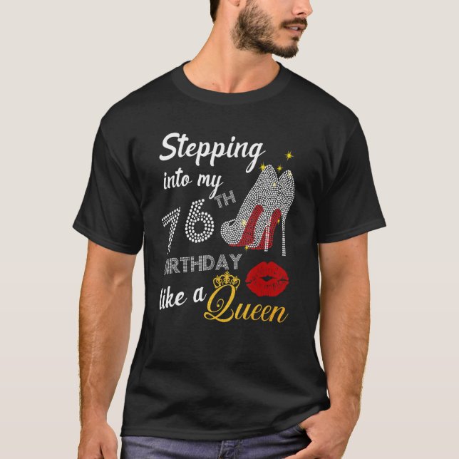 T-shirt Pénétrer Dans Mon 76e Anniversaire Comme Une Queen (Devant)
