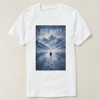 T-shirt Penguin But Why Mountains Penguin