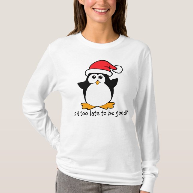 T-shirt Penguin de Noël Est-il trop tard pour être bon ? (Devant)