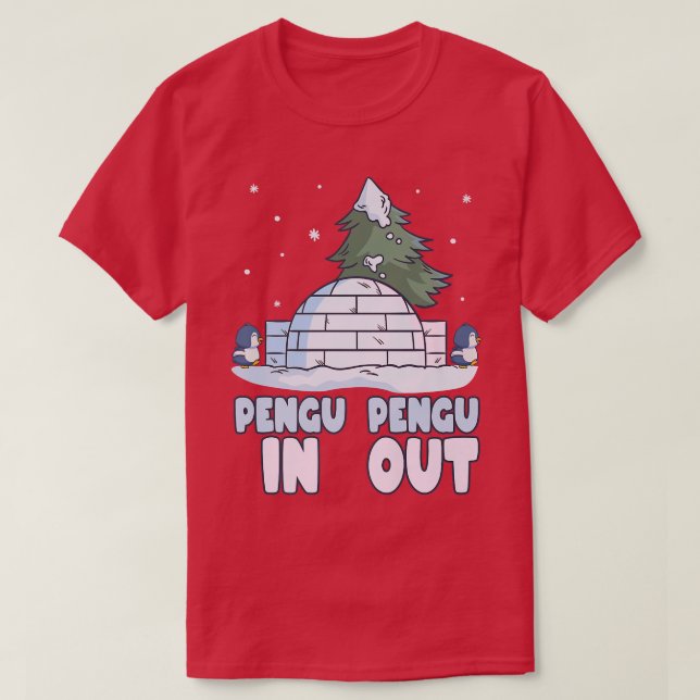 T-shirt Penguin  Funny Igloo & Winter Snow Pun, PenguIn Pe (Design devant)