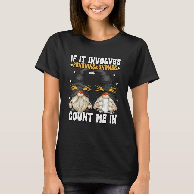 T-shirt Penguin  Gnome Graphic For Women With Sayings (Devant)