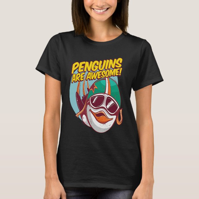 T-shirt Penguins Are Awesome Penguins Polar Animals (Devant)