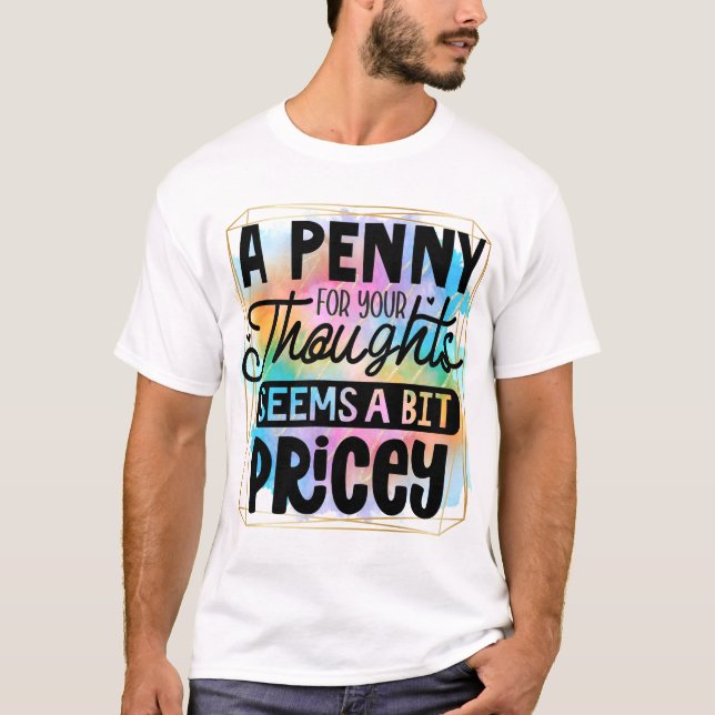 T-shirt Penny pour vos pensées (Devant)