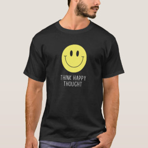 T-shirt Pense Bonne Pensée Motivation Citation les années