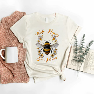 T-shirt Pense Heureux Abeille Heureux