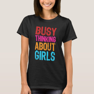 T-shirt Pensée occupée à propos des filles lesbiennes