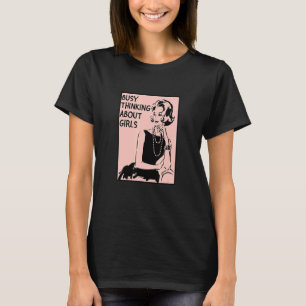 T-shirt Pensée occupée à propos des filles Lgbtq+ Lesbian