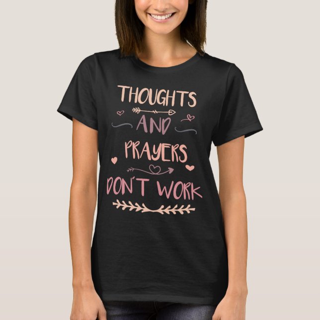 T-shirt Pensées et prières ne fonctionnent pas (Devant)