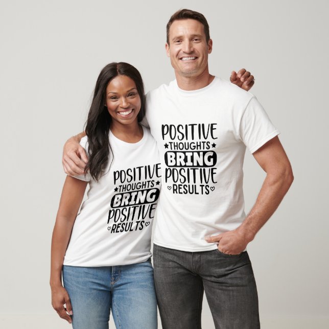 T-shirt Pensées Positives Apportent Des Résultats Positifs (Unisexe)