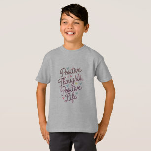 T-shirt "Pensées positives, Vie positive - Des esprits dyn
