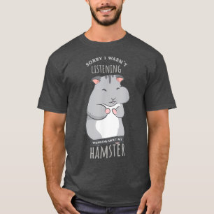 T-shirt Penser à Hamster mignon rongeur drôle animal