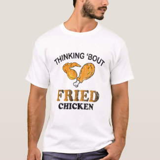 T-shirt Penser à la viande de poulet frit amusant mangeur