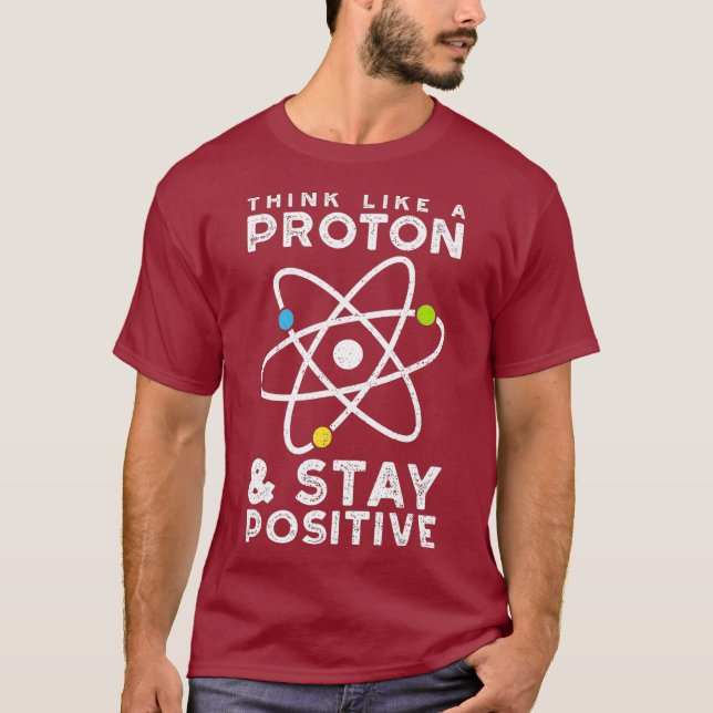 T-shirt Penser Comme Un Proton Rester Physique Positive (Devant)